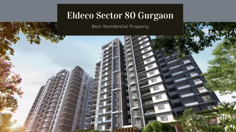 Eldeco Sector 80 Gurgaon